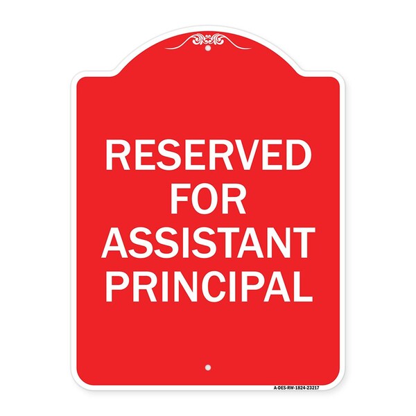 Signmission Reserved for Assistant Principal, Red & White Aluminum Architectural Sign, 18" x 24", RW-1824-23217 A-DES-RW-1824-23217 - main
